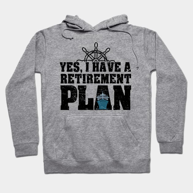 'Yes I Have Retirement Plan' Funny Retirement Gift Hoodie by ourwackyhome